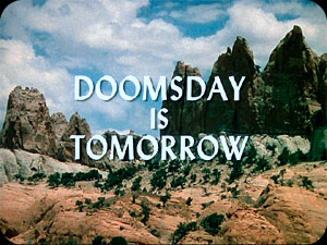 ''Doomsday Is Tomorrow'' I