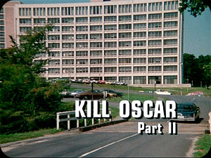 THE SIX MILLION DOLLAR MAN 
''Kill Oscar'' II