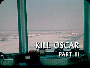 ''Kill Oscar'' III