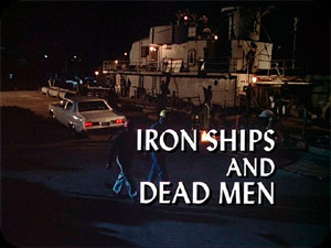 ''Iron Ships And Dead Men''